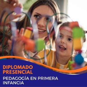 Diplomado en Pedagogía en Primera Infancia