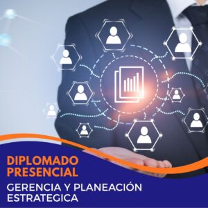 Diplomado en Gerencia y Planeación Estrategica