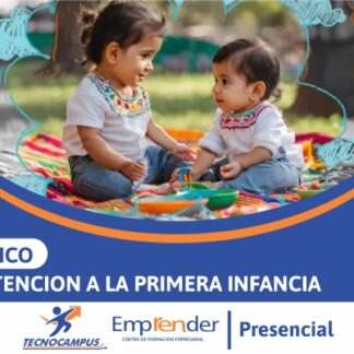 TÉCNICO EN ATENCIÓN A LA PRIMERA INFANCIA